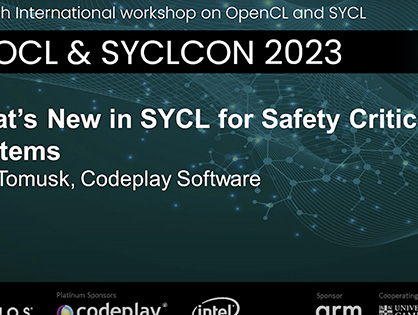 What's New in SYCL™ for Safety Critical Systems? - IWOCL & SYCLCON 2023 Image